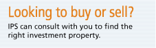 Looking to buy? IPS can consult with you to find the right investment property. 